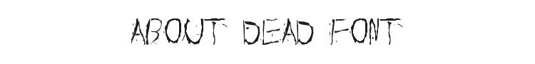 About Dead Font Preview