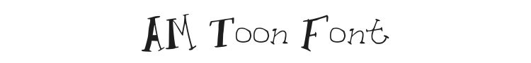 AM Toon Font