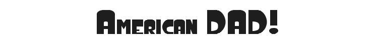 American DAD! Font