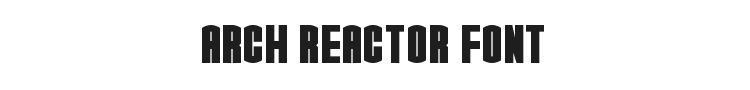 Arch Reactor Font