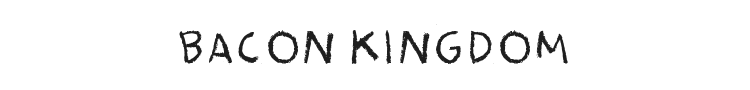 Bacon Kingdom Font