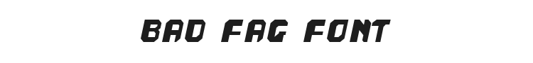 Bad Fag Font Preview
