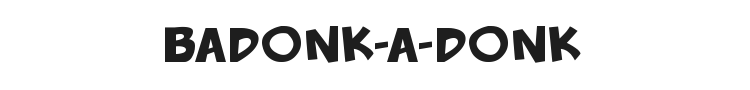 Badonk-a-donk Font