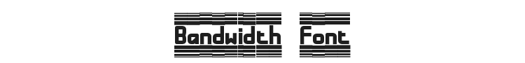 Bandwidth Font