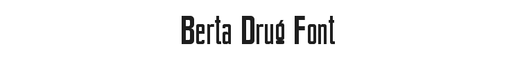 Berta Drug Font Preview