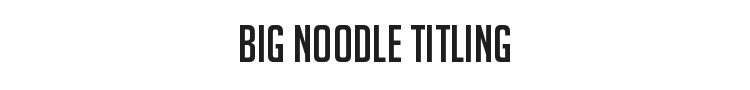 Big Noodle Titling Font