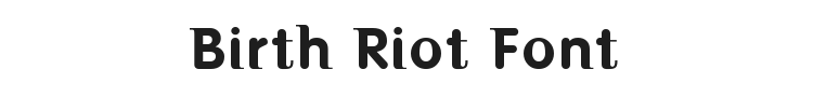 Birth Riot Font