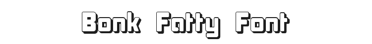 Bonk Fatty Font Preview