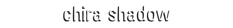 Chira Shadow Font Preview