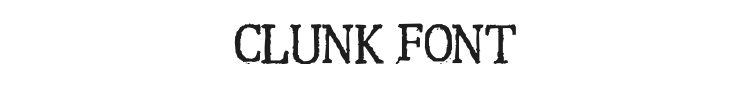 Clunk Font
