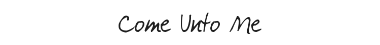 Come Unto Me Font Preview