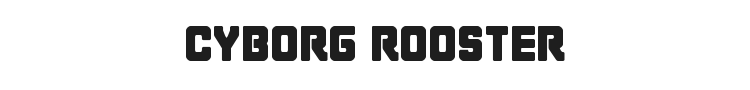 Cyborg Rooster Font Preview