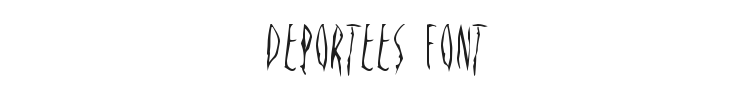 Deportees Font Preview