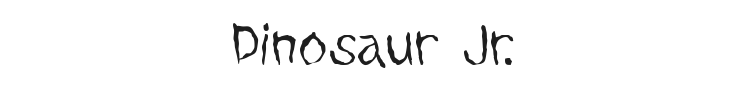 Dinosaur Jr. Font Preview