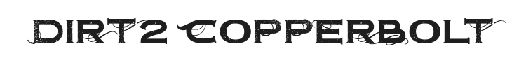 Dirt2 Copperbolt Font Preview