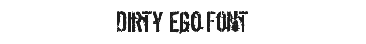 Dirty Ego Font