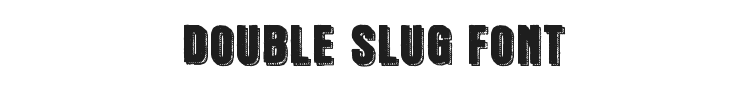 Double Slug Font