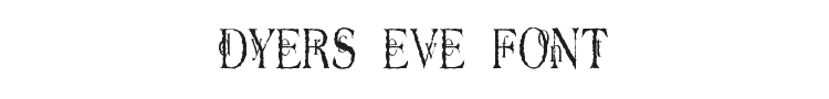 Dyers Eve Font Preview