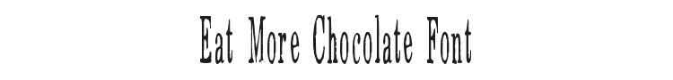 Eat More Chocolate Font