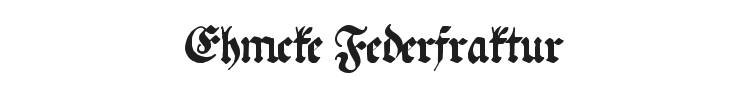 Ehmcke Federfraktur Font Preview