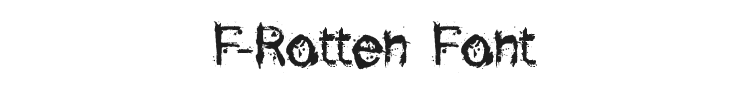 F-Rotten Font