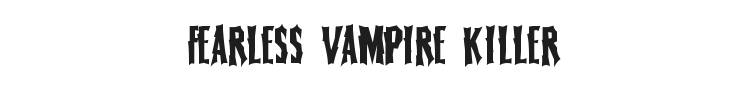 Fearless Vampire Killer Font Preview