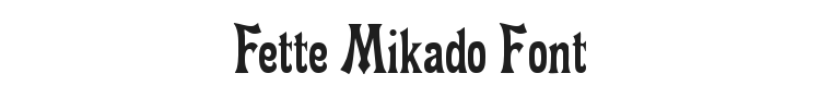 Fette Mikado Font Preview