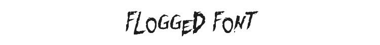 Flogged Font Preview