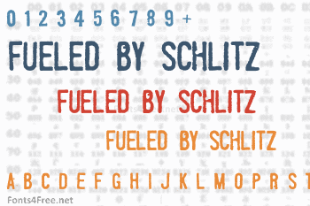 Fueled by Schlitz Font