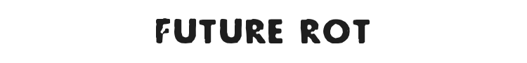 Future Rot Font