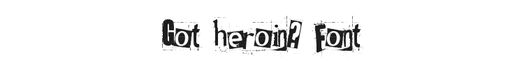 Got heroin? Font