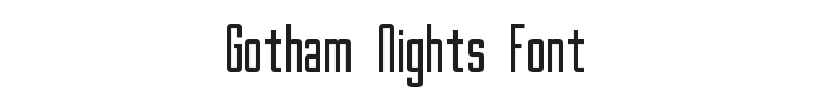 Gotham Nights Font Preview