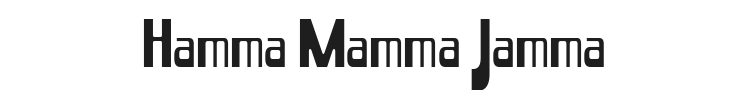 Hamma Mamma Jamma Font Preview