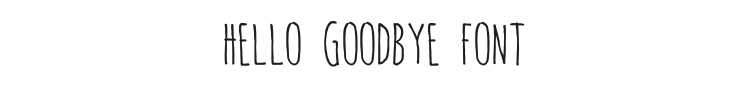 Hello Goodbye Font