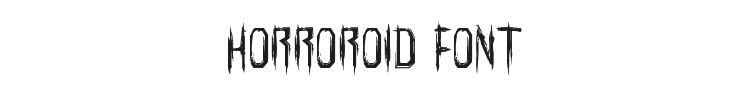 Horroroid Font Preview