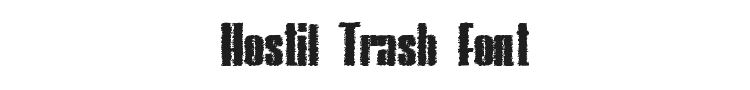 Hostil Trash Font