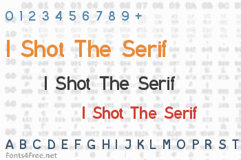 I Shot The Serif Font