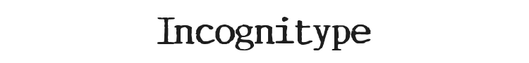 Incognitype Font