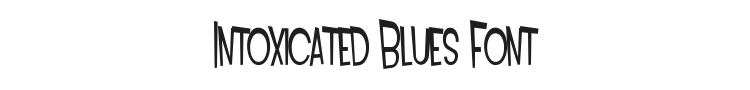 Intoxicated Blues Font