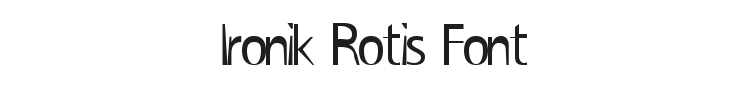 Ironik Rotis Font Preview