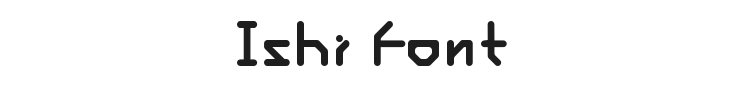 Ishi Font