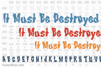 It Must Be Destroyed Font