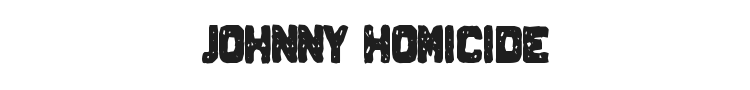 Johnny Homicide Font Preview