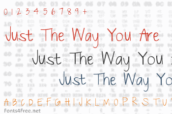 Just The Way You Are Font