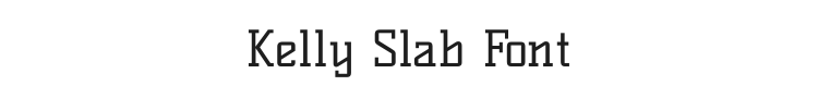 Kelly Slab Font