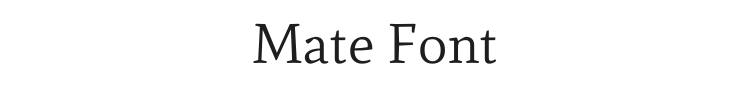 Mate Font