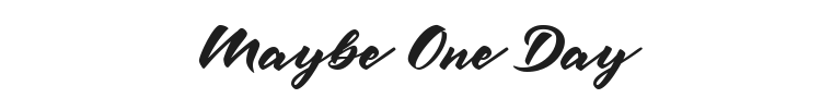 Maybe One Day Font