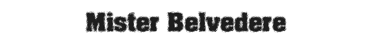 Mister Belvedere Font