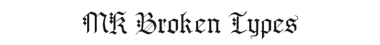 MK Broken Types Font