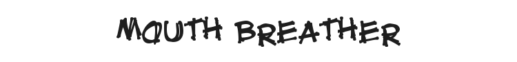 Mouth Breather Font Preview